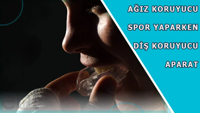 Agiz-Koruyucu-Spor-Yaparken-Dis-Koruyucu-Aparat