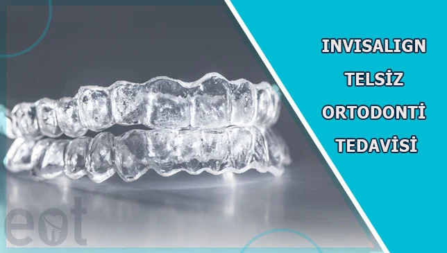 Invisalign-Telsiz-Ortodonti