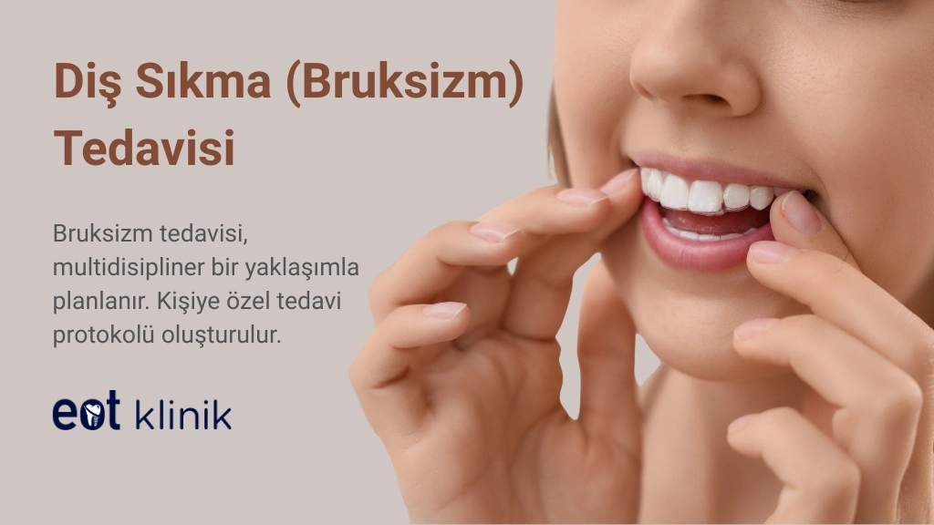 Diş Sıkma (Bruksizm) Tedavisi Ankara