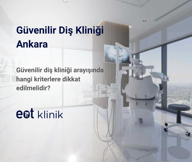 Güvenilir Diş Kliniği Ankara