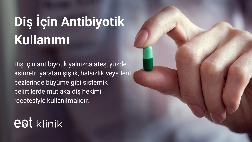 Diş İçin Antibiyotik Kullanımı ve Antibiyotik İsimleri
